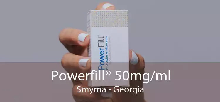 Powerfill® 50mg/ml Smyrna - Georgia