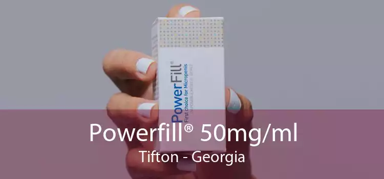Powerfill® 50mg/ml Tifton - Georgia