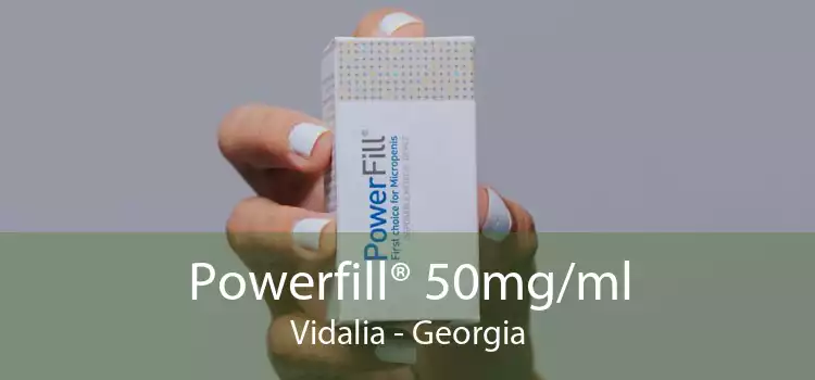 Powerfill® 50mg/ml Vidalia - Georgia