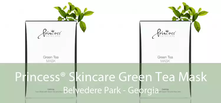 Princess® Skincare Green Tea Mask Belvedere Park - Georgia