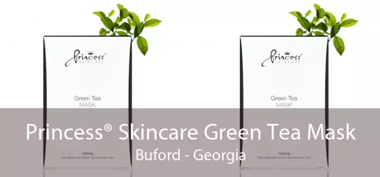 Princess® Skincare Green Tea Mask Buford - Georgia