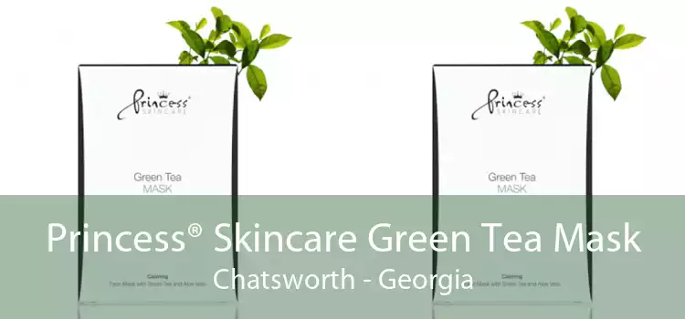 Princess® Skincare Green Tea Mask Chatsworth - Georgia