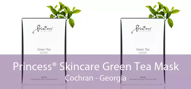 Princess® Skincare Green Tea Mask Cochran - Georgia