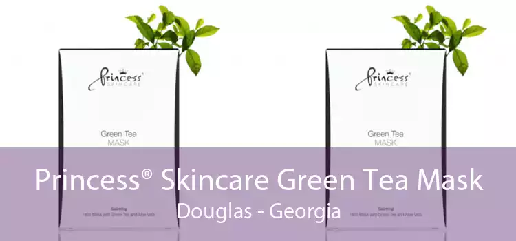 Princess® Skincare Green Tea Mask Douglas - Georgia