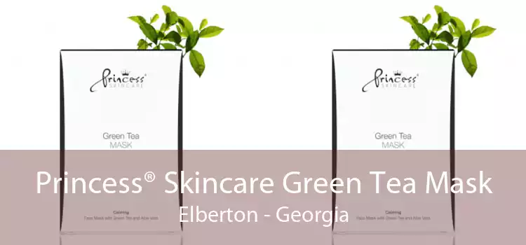 Princess® Skincare Green Tea Mask Elberton - Georgia