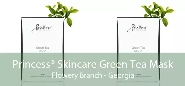Princess® Skincare Green Tea Mask Flowery Branch - Georgia