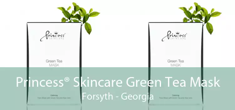 Princess® Skincare Green Tea Mask Forsyth - Georgia
