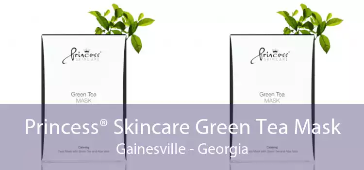 Princess® Skincare Green Tea Mask Gainesville - Georgia