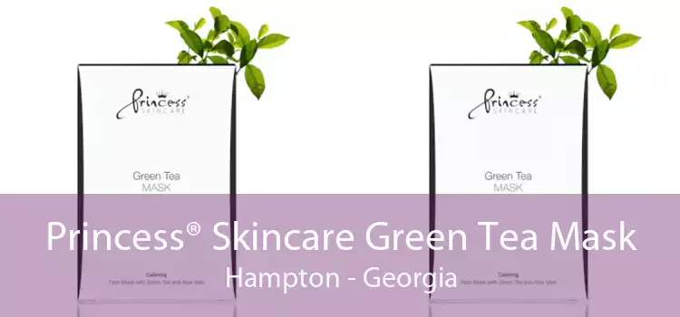 Princess® Skincare Green Tea Mask Hampton - Georgia