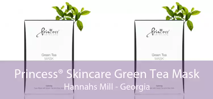 Princess® Skincare Green Tea Mask Hannahs Mill - Georgia
