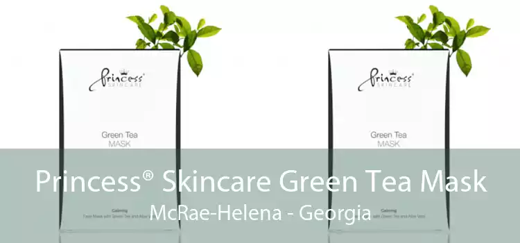 Princess® Skincare Green Tea Mask McRae-Helena - Georgia