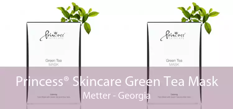Princess® Skincare Green Tea Mask Metter - Georgia