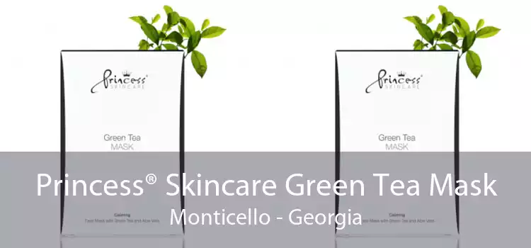 Princess® Skincare Green Tea Mask Monticello - Georgia