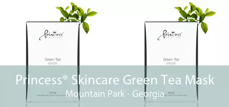 Princess® Skincare Green Tea Mask Mountain Park - Georgia