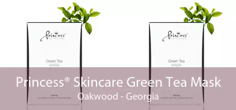 Princess® Skincare Green Tea Mask Oakwood - Georgia