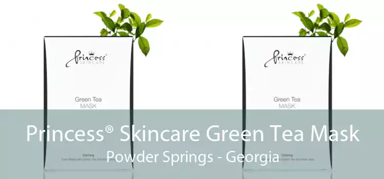 Princess® Skincare Green Tea Mask Powder Springs - Georgia