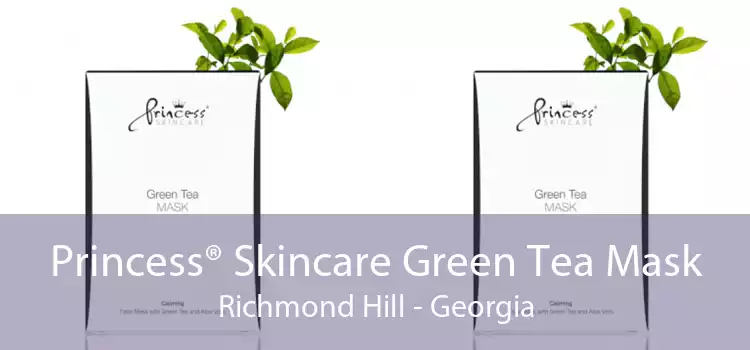 Princess® Skincare Green Tea Mask Richmond Hill - Georgia