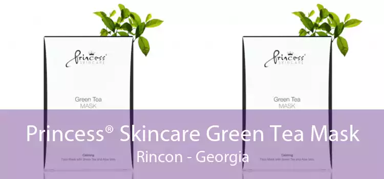 Princess® Skincare Green Tea Mask Rincon - Georgia