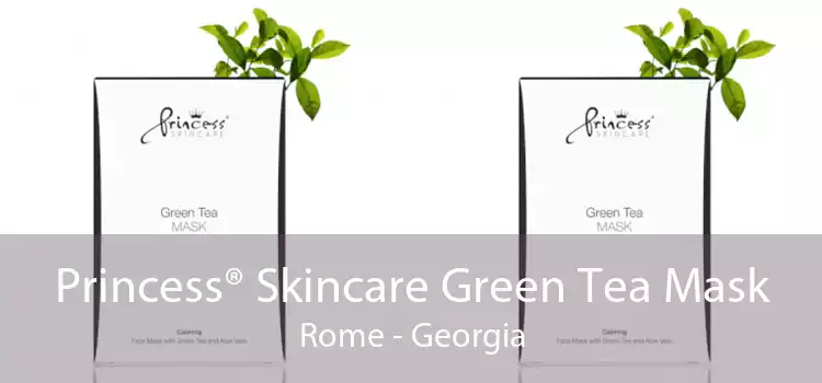 Princess® Skincare Green Tea Mask Rome - Georgia