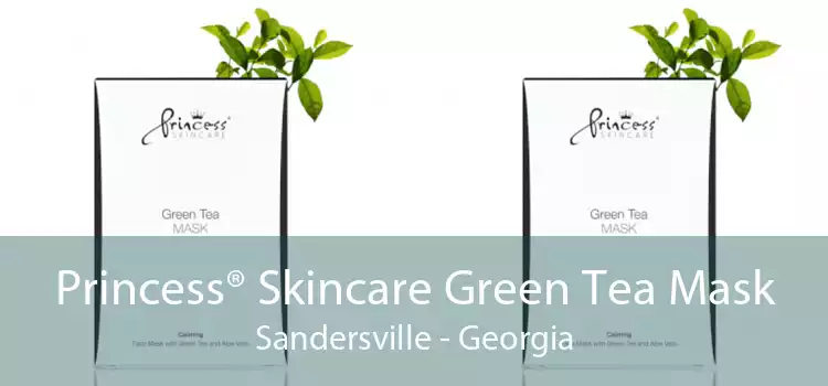 Princess® Skincare Green Tea Mask Sandersville - Georgia
