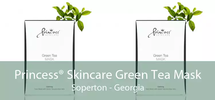 Princess® Skincare Green Tea Mask Soperton - Georgia