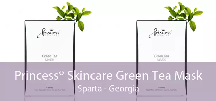 Princess® Skincare Green Tea Mask Sparta - Georgia