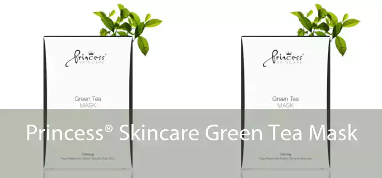 Princess® Skincare Green Tea Mask 