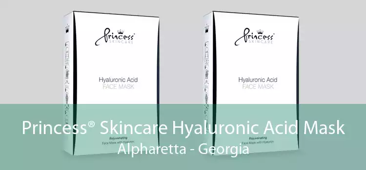 Princess® Skincare Hyaluronic Acid Mask Alpharetta - Georgia