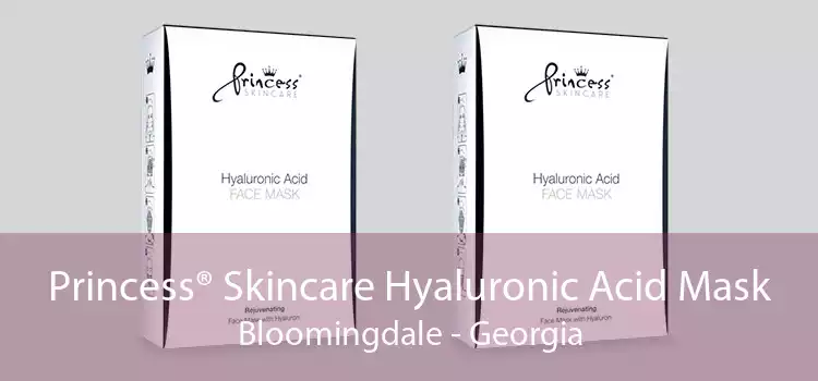 Princess® Skincare Hyaluronic Acid Mask Bloomingdale - Georgia