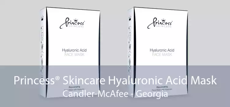Princess® Skincare Hyaluronic Acid Mask Candler-McAfee - Georgia