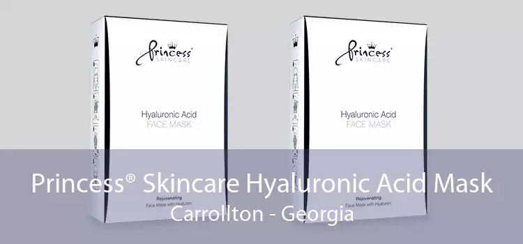 Princess® Skincare Hyaluronic Acid Mask Carrollton - Georgia