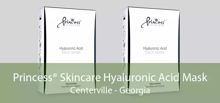 Princess® Skincare Hyaluronic Acid Mask Centerville - Georgia