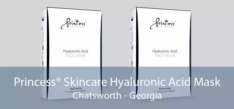 Princess® Skincare Hyaluronic Acid Mask Chatsworth - Georgia