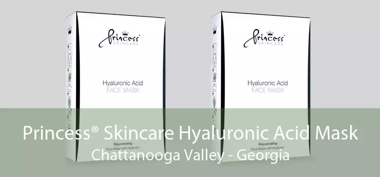 Princess® Skincare Hyaluronic Acid Mask Chattanooga Valley - Georgia