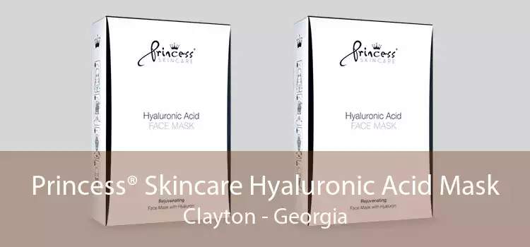 Princess® Skincare Hyaluronic Acid Mask Clayton - Georgia