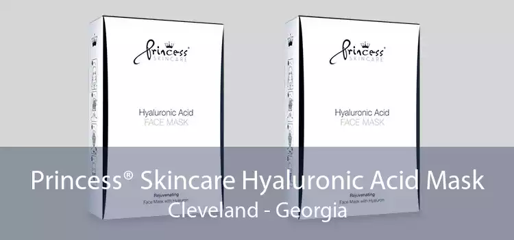 Princess® Skincare Hyaluronic Acid Mask Cleveland - Georgia