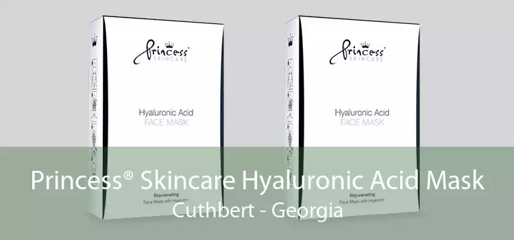 Princess® Skincare Hyaluronic Acid Mask Cuthbert - Georgia