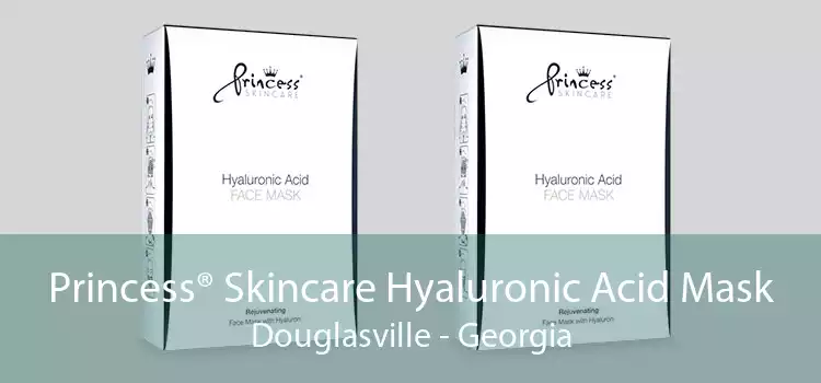 Princess® Skincare Hyaluronic Acid Mask Douglasville - Georgia