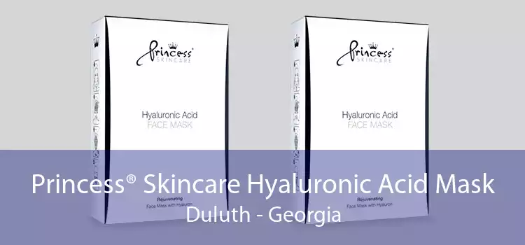 Princess® Skincare Hyaluronic Acid Mask Duluth - Georgia