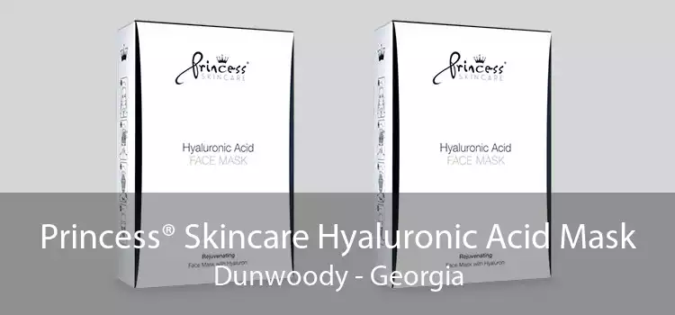 Princess® Skincare Hyaluronic Acid Mask Dunwoody - Georgia