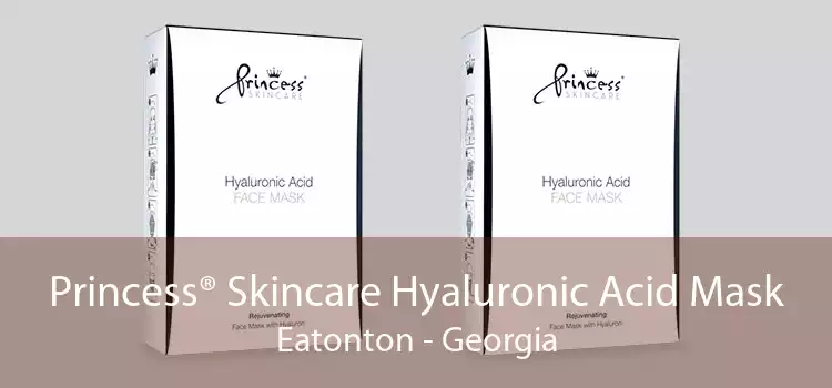 Princess® Skincare Hyaluronic Acid Mask Eatonton - Georgia