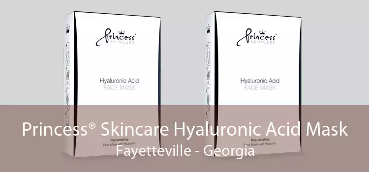 Princess® Skincare Hyaluronic Acid Mask Fayetteville - Georgia