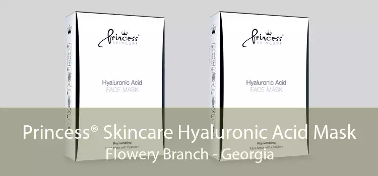 Princess® Skincare Hyaluronic Acid Mask Flowery Branch - Georgia
