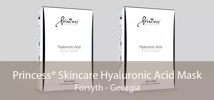 Princess® Skincare Hyaluronic Acid Mask Forsyth - Georgia