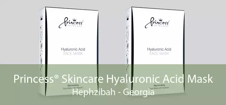 Princess® Skincare Hyaluronic Acid Mask Hephzibah - Georgia