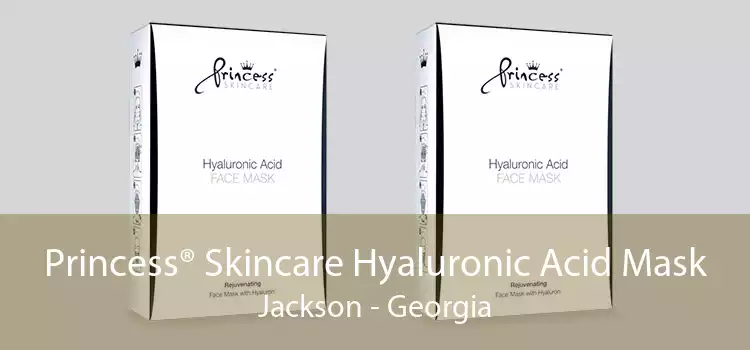 Princess® Skincare Hyaluronic Acid Mask Jackson - Georgia