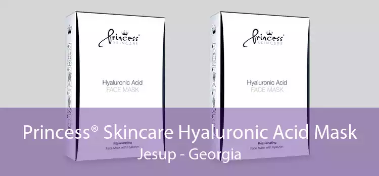 Princess® Skincare Hyaluronic Acid Mask Jesup - Georgia