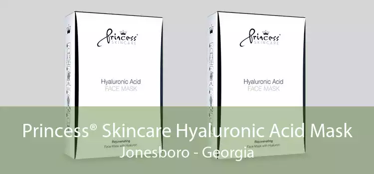 Princess® Skincare Hyaluronic Acid Mask Jonesboro - Georgia