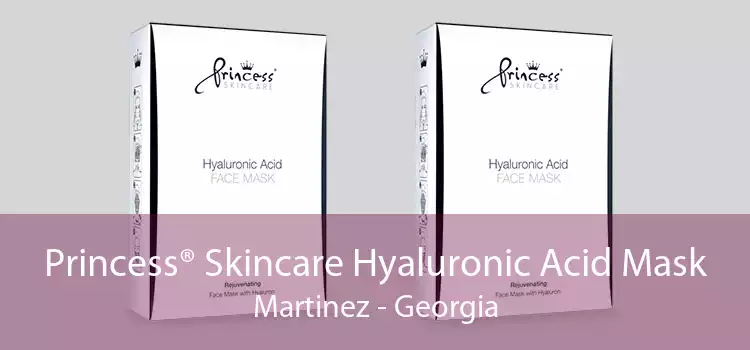 Princess® Skincare Hyaluronic Acid Mask Martinez - Georgia