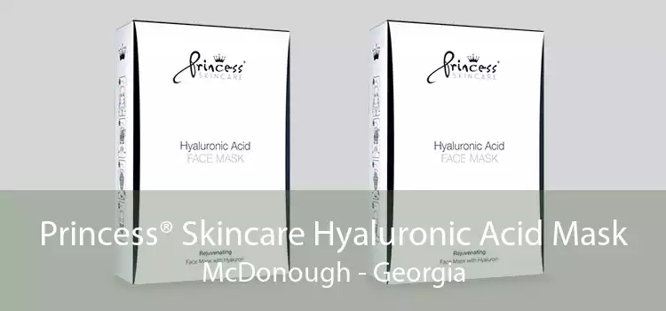 Princess® Skincare Hyaluronic Acid Mask McDonough - Georgia